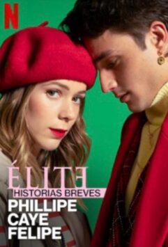 Смотреть Элита: Короткие истории. Филипп, Каэ, Фелипе Все Сезоны